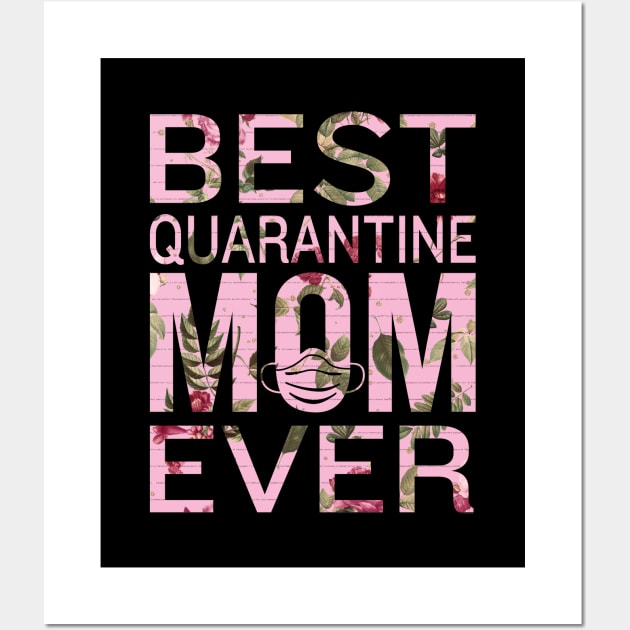 Best quarantine mom ever Wall Art by DragonTees